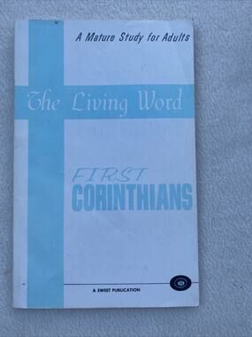 The Living Word First Corinthians By Raymond Keley 1967